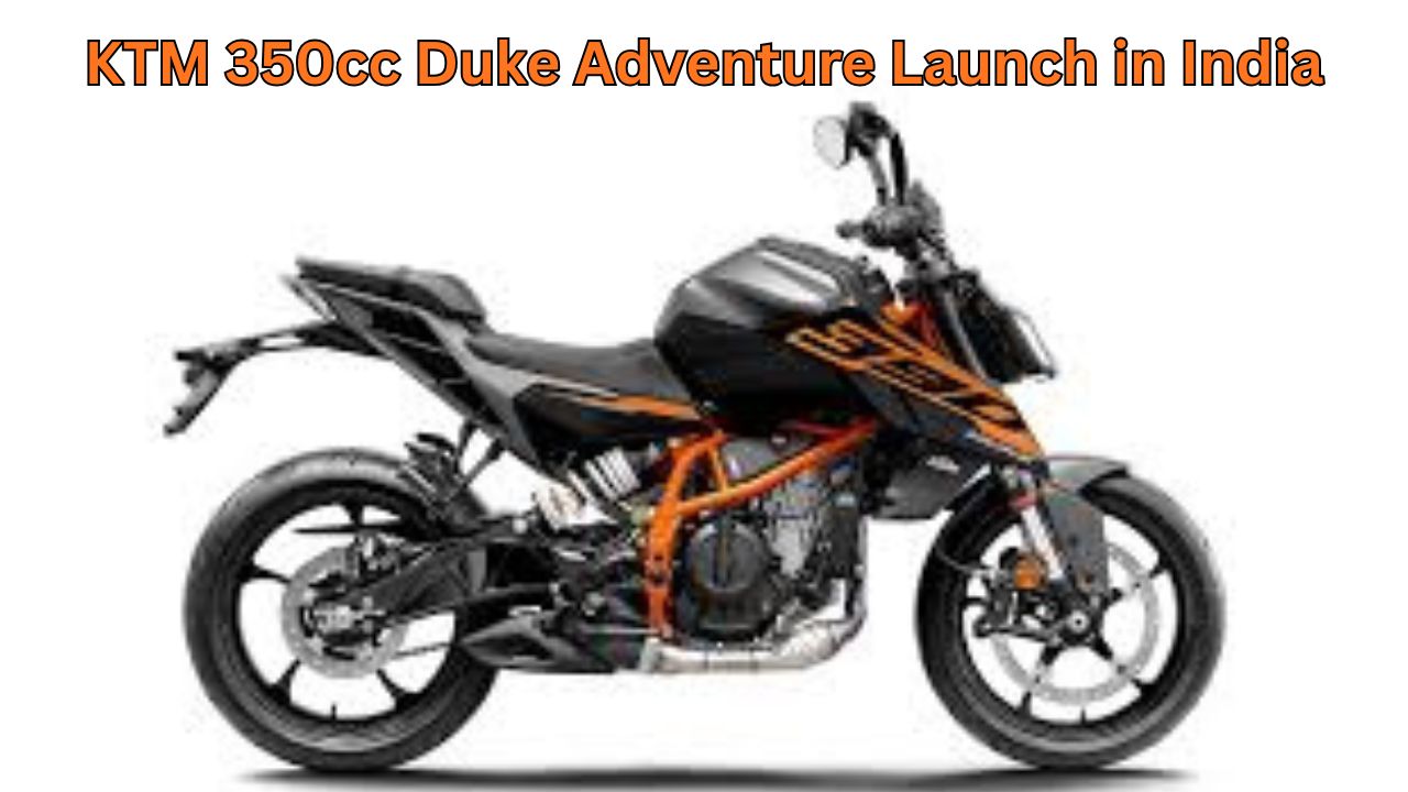 KTM 350cc Duke Adventure Launch in India: ₹2.77 लाख की कीमत में तहलका, क्या आपने इसके फीचर्स देखे?