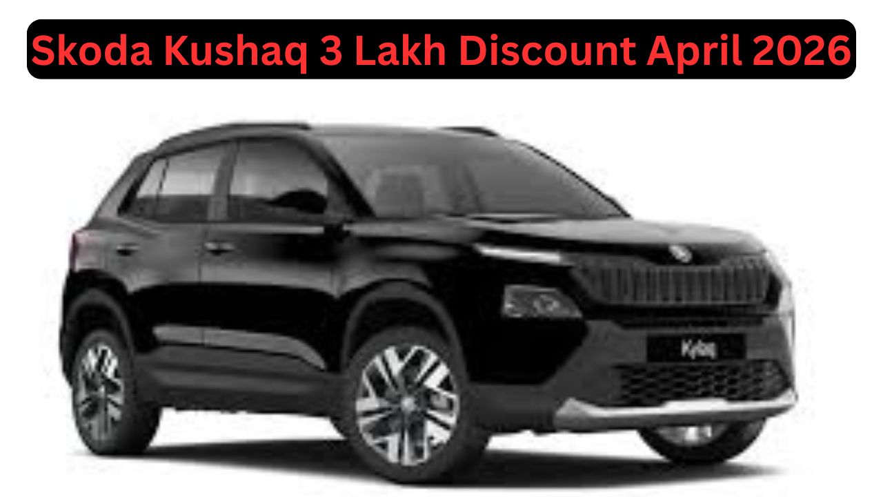 Skoda Kushaq 3 Lakh Discount April 2026