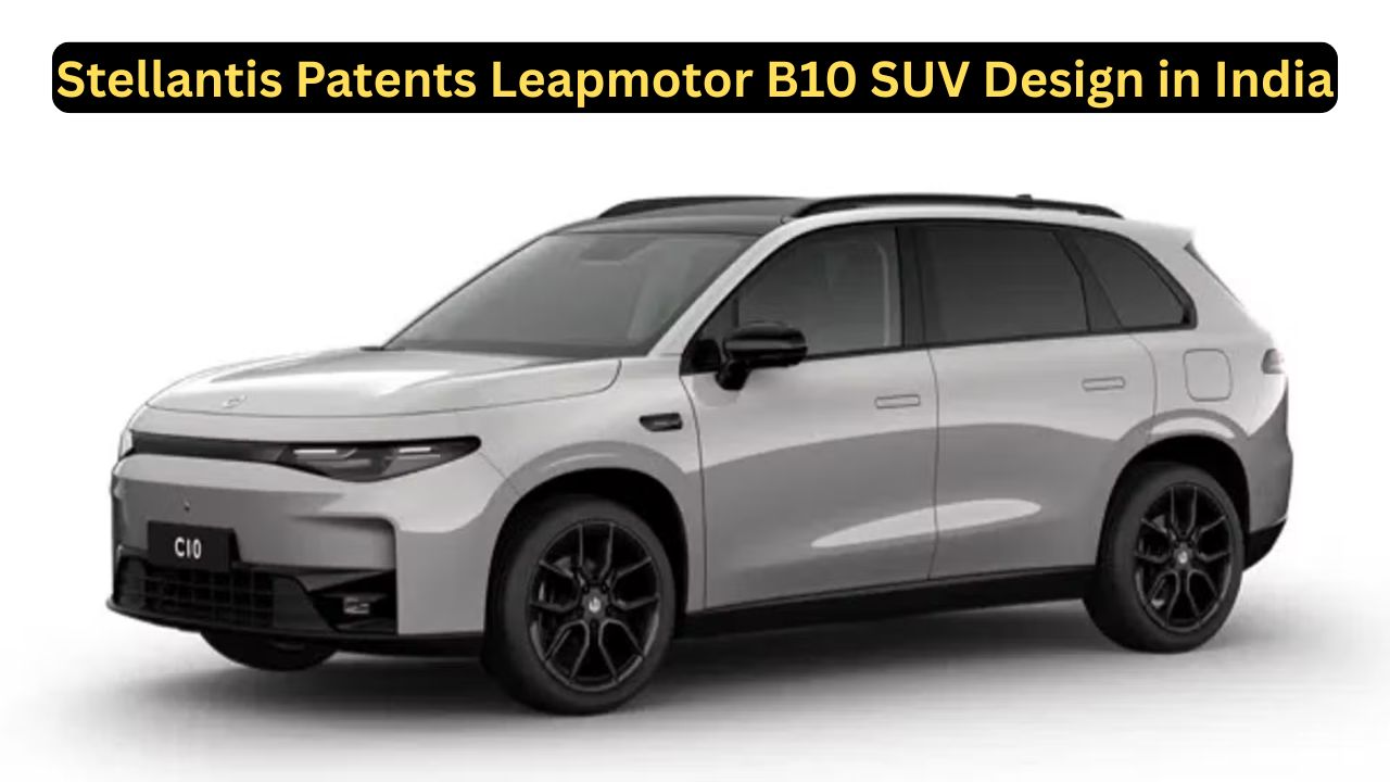 Stellantis Patents Leapmotor B10 SUV Design in India